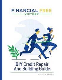 DIY Credit Repair And Building Guide - Financial Free Victory