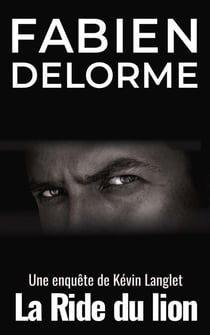 La Ride du lion - Les enquêtes de Kévin Langlet