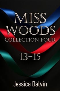 Miss Woods Collection: 13-15 - Miss Woods Submissive Collections, #4
