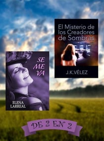 Se me va & El Misterio de los Creadores de Sombras. De 2 en 2