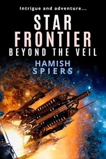 Star Frontier: Beyond the Veil - Star Frontier, #2