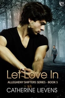 Let Love In - Allegheny Shifters, #5