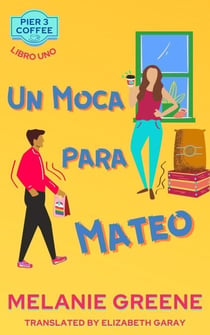 Un Moca para Mateo - Pier 3 Coffee