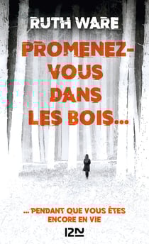 Promenez-vous dans les bois... pendant que vous êtes encore en vie