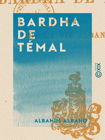 Bardha de Témal - Scènes de la vie albanaise