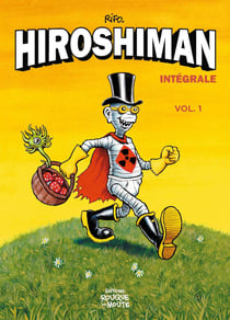 L'intégrale d'Hiroshiman, vol.1 - volume 1