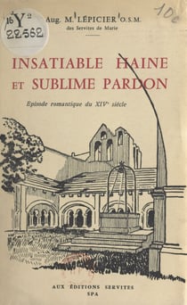 Insatiable haine et sublime pardon - Épisode romantique du XIVe siècle