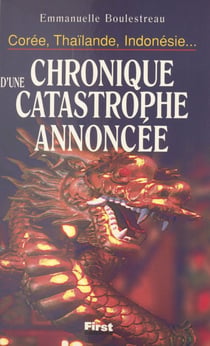 Chronique d'une catastrophe annoncée - Corée, Thaïlande, Indonésie...