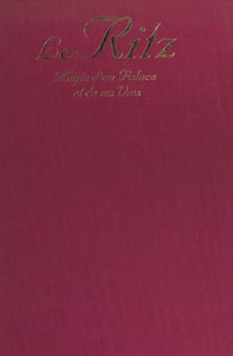 Le Ritz - Magie d'un palace et de ses vins