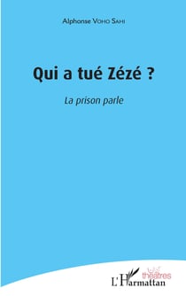 Qui a tué Zézé ? - La prison parle