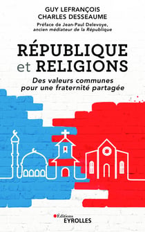 République et religions - Des valeurs communes pour une fraternité partagée