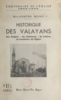 Historique des Valayans (centenaire de l'église, 1854-1954) - Son origine, ses habitants, sa culture, la fondation de l'église