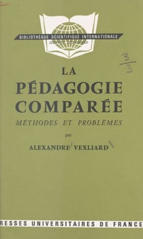 La pédagogie comparée - Méthodes et problèmes