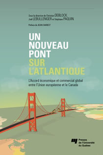 Un nouveau pont sur l’Atlantique - L’Accord économique et commercial global entre l’Union européenne et le Canada