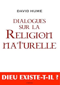 Dialogues sur la Religion Naturelle,  suivi de "Le déisme, Évolution de la théologie"
