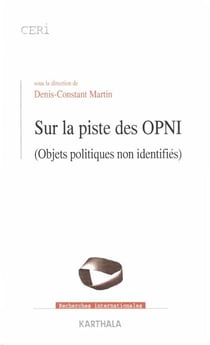 Sur la piste des OPNI - (Objets politiques non identifiés)