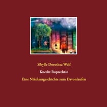 Knecht Ruprechtin - Eine Nikolausgeschichte zum Davonlaufen
