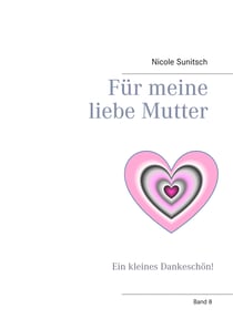 Für meine liebe Mutter - Ein kleines Dankeschön!