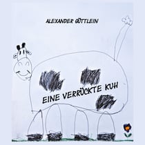 Eine verrückte Kuh - Bildergeschichte