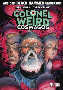 Black Hammer: Colonel Weird - Cosmagog (Spin-off)