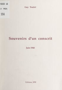 Souvenirs d'un conscrit - Juin 1940
