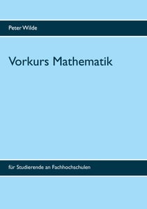 Vorkurs Mathematik - für Studierende an Fachhochschulen