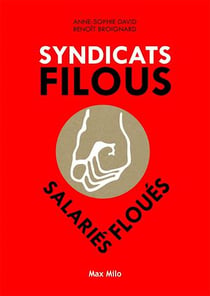 Syndicats filous. Salariés floués