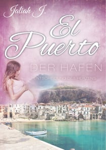El Puerto - Der Hafen 9 - Entscheidungen des Herzens