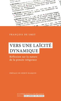 Vers une laïcité dynamique - Réflexion sur la nature de la pensée religieuse