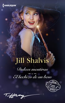 Dulces mentiras - El hechizo de un beso - El mejor regalo para San Valentín, una novela de Harlequin