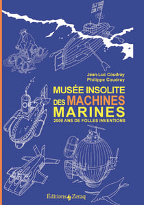Musée insolite des Machines Marines - 2000 ans de folles inventions