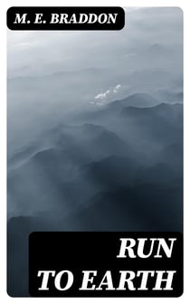 Run to Earth - A Novel
