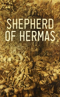 Shepherd of Hermas - Christian Canonical Scripture