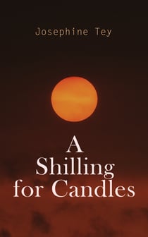 A Shilling for Candles - Murder Mystery (Inspector Alan Grant Book)