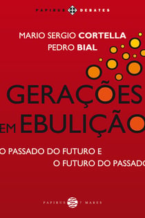 Gerações em ebulição - O passado do futuro e o futuro do passado