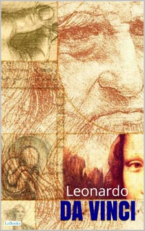LEONARDO DA VINCI - Biografia de um gênio