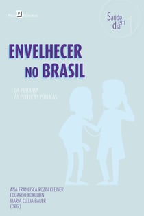 Envelhecer no Brasil - Da pesquisa às políticas públicas