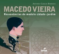 Macedo Vieira - ressonâncias do modelo cidade-jardim