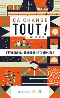 Ça change tout ! - L'Évangile qui transforme ta jeunesse