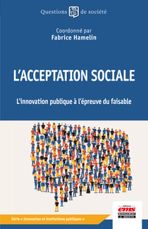 L'acceptation sociale - L’innovation publique à l’épreuve du faisable