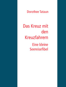 Das Kreuz mit den Kreuzfahrern - Eine kleine Seereisefibel