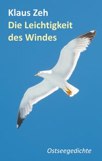 Die Leichtigkeit des Windes - Ostseegedichte