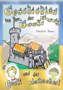 Geschichten von der Bockiburg - Bocki und der Halbschrat