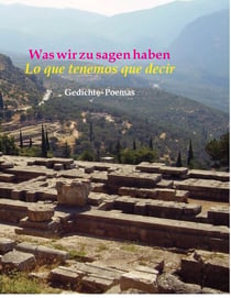 Was wir zu sagen haben - Gedichte
