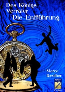 Des Königs Verräter - Die Entführung