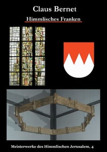 Himmlisches Franken - Meisterwerke des Himmlischen Jerusalem, 4