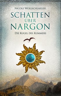 Schatten über Nargon - Die Kugel des Kummers