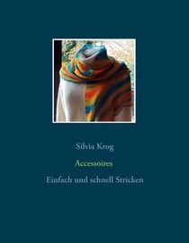 Accessoires - Einfach und schnell Stricken