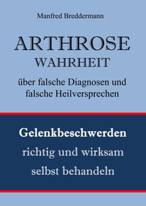 Arthrose - Gelenkbeschwerden richtig und wirksam behandeln