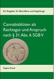§ 31 Absatz 6 - Cannabis als Rechtsanspruch - Ein Ratgeber für Betroffene und Angehörige
